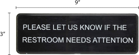 9" x 3" Please Let Us Know If the Restroom Needs Attention Sign with Easy Peel Self-Adhesive White on Black Color Set of 2- Door Sign Waterproof Self Adhesive Store Signs Indoor/Outdoor Warning Marker Home Business Use