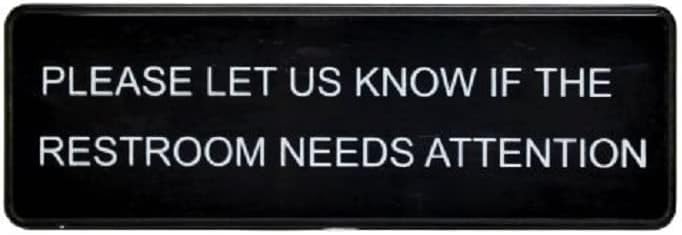 9" x 3" Please Let Us Know If the Restroom Needs Attention Sign with Easy Peel Self-Adhesive White on Black Color Set of 2- Door Sign Waterproof Self Adhesive Store Signs Indoor/Outdoor Warning Marker Home Business Use