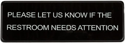 9" x 3" Please Let Us Know If the Restroom Needs Attention Sign with Easy Peel Self-Adhesive White on Black Color Set of 2- Door Sign Waterproof Self Adhesive Store Signs Indoor/Outdoor Warning Marker Home Business Use