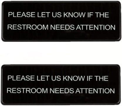 9" x 3" Please Let Us Know If the Restroom Needs Attention Sign with Easy Peel Self-Adhesive White on Black Color Set of 2- Door Sign Waterproof Self Adhesive Store Signs Indoor/Outdoor Warning Marker Home Business Use