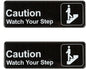 9" x 3" Caution, Watch Your Step Sign with Easy Peel Self-Adhesive White on Black Color Set of 2- Door Sign Waterproof Self Adhesive Store Signs Indoor/Outdoor Warning Marker Home Business Use